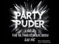 Labe  the ultimate warlords  gee mc  party puder