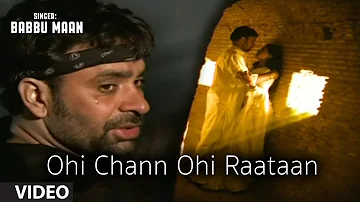 Babbu Maan : Ohi Chann Ohi Rataan Full Video Song | Hit Punjabi Song