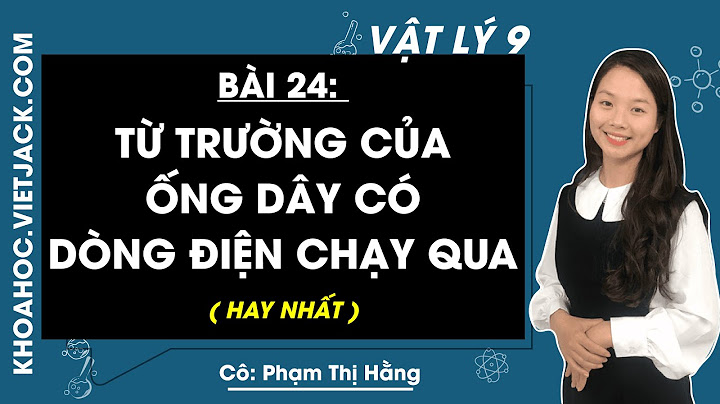 Các vật cho dòng điện chạy qua là gì năm 2024