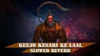 keejo kesari ke laal slowed reverb