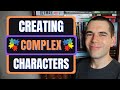 Shortcut to Creating COMPLEX Characters (Fiction Writing Advice)