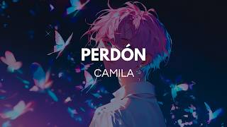 Camila - Perdón (Letra)