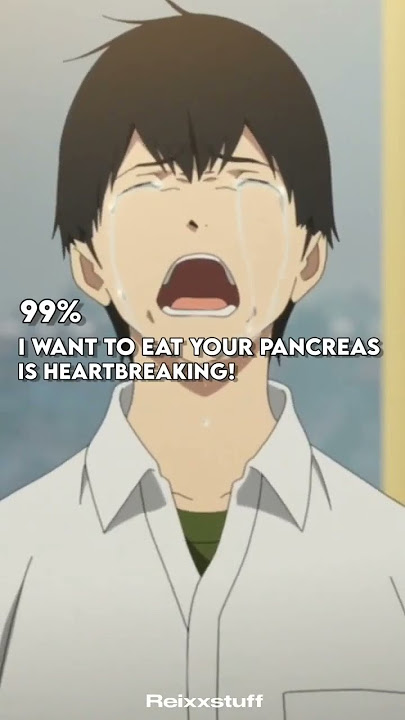 99% i want to eat your pancreas is heartbreaking but #reels #shorts #video #trending #viral #tiktok