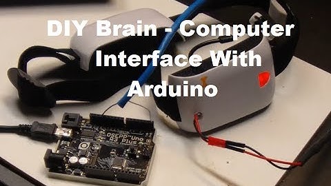 DIY Brain-Computer Arduino  Interface Tutorial Part 3- Testing