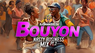 Bouyon Nasty Business P2 🇩🇲🔥🥵| Best Of Bouyon Mix 2024 | by djShakeelo