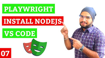 Playwright #7 Install NodeJS & Visual Studio Code