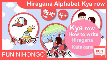 [3 min] How to read/write Hiragana Kya Row - Learn Japanese Hiragana Alphabet AIUEO Song