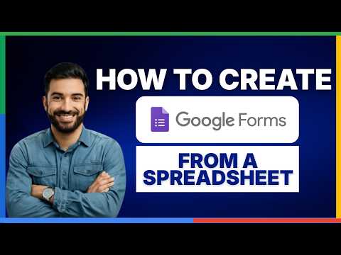 How to create a Google Form from a spreadsheet[2026 Full Guide]