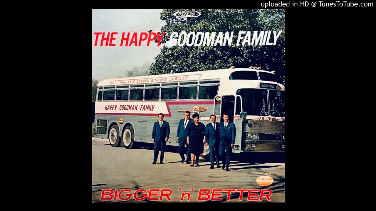 Bigger ‘N Better LP [Stereo] - The Happy Goodmans (1967) [Full Album]