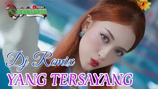 YANG TERSAYANG‼️DJ REMIX