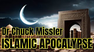 Dr Chuck Missler Presents: Islamic Apocalypse Part I