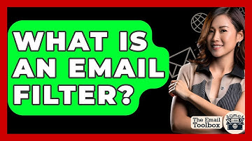 What Is An Email Filter? - TheEmailToolbox.com