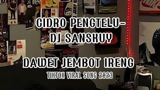 Download lagu Dawet Jembot Ireng Tiktok Viral- Cidro Pengtelu Dj Sanskuy mp3