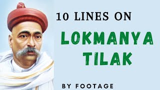 10 Lines on Lokmanya Tilak Or Bal Gangadhar Tilak