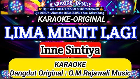 LIMA MENIT LAGI - KARAOKE ( INNE SINTIYA - O.M.Rajawali Music @karaokedendy )