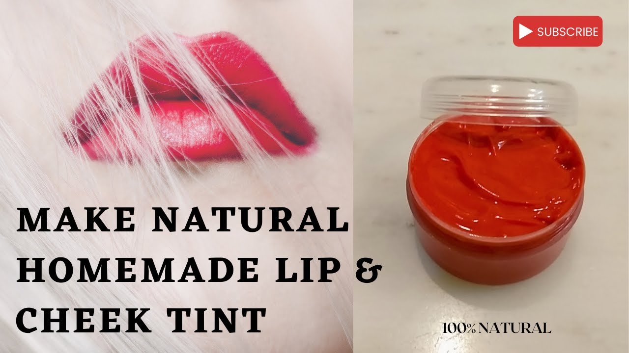 How To Make Lip Tint At Home Homemade Lip And Cheek Tint DIY Lip How To Make Lip Tint At Home Homemade Lip And Cheek Tint DIY Lip