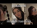 10 Cute BADDIE Heatless Hairstyles | Easy