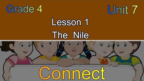 connect primary 4 unit 7 lesson 1 كونكت رابعه ابتدائي الوحدة السابعه الدرس الاول