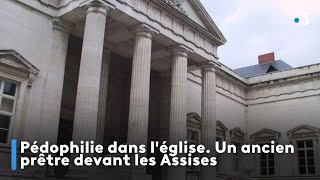 Pédophilie dans l'église. Un ancien prêtre devant les Assises