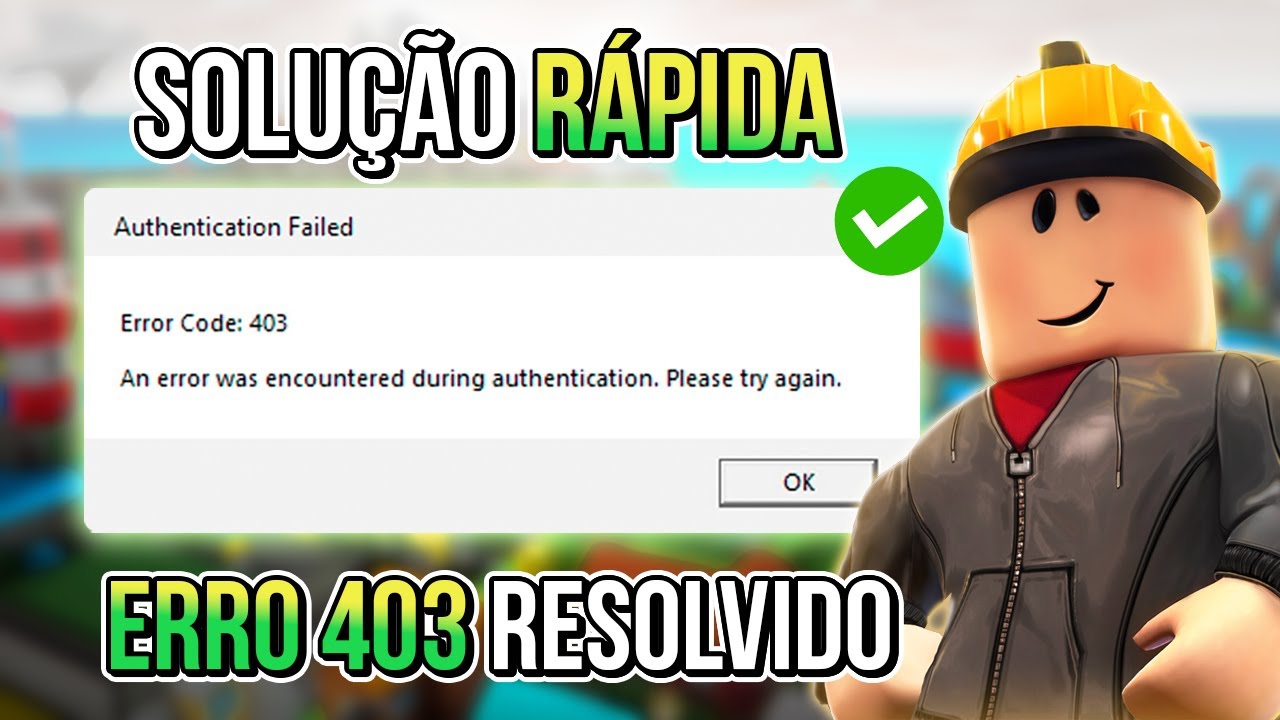 ROBLOX Não abre ? Erro 403 ? Problema Resolvido ! 