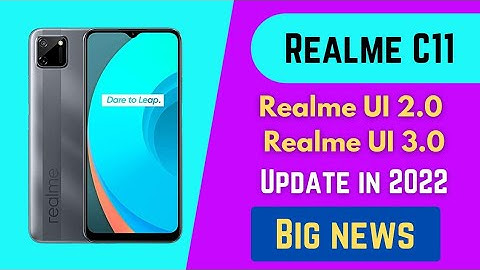realme C11 , realme c11 2021 realme UI 2.0, realme UI 3.0 android 12 update date, big news