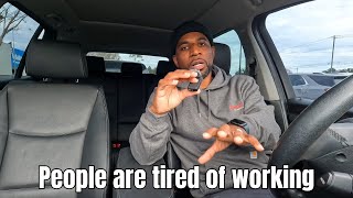 PEOPLE are tired of WORKING and quitting their jobs