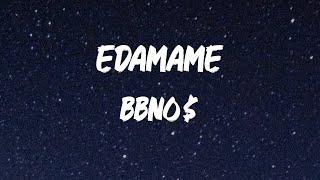 Bbno$ - edamame [Lyrics]