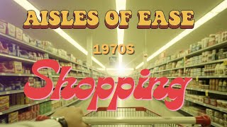 Aisles of Ease: The Lost Sounds of the 70s