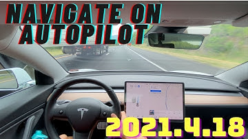 Navigate on Autopilot | Whats the difference from Autopilot & How does it perform? | 2021.4.18
