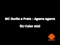 MC Gorila E Preto Agarra Agarra DJ Color Version Wmv 