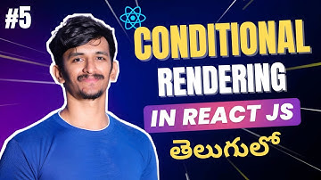 React JS Tutorial Part 5 — Conditional Rendering in Telugu Explained with Examples 