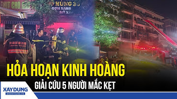 Cháy nhà lúc rạng sáng ở Hà Nội: 5 người mắc kẹt trong biển lửa | BXD