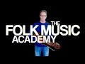 The folk music academy  join the folk
