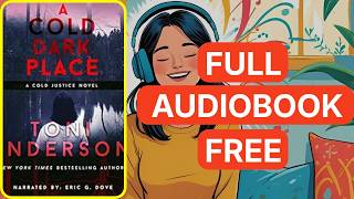 A Cold Dark Place by Toni Anderson [ Full Audiobook Free ]