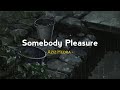 Somebody pleasure - Aziz Hedra ( Speed Up - Reverb - Lyrics )