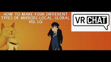 #VRCHAT Mirror Examples: LQ, HQ, Global, Local | #VRCSDK3 #UDON