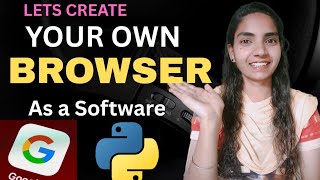 Let's Create Your Own Browser Like Chrome, Firefox With Python | Advance Project