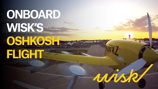 Onboard Wisk's Autonomous Air Taxi at Oshkosh 2023