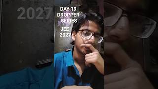 Day 19 drop year JEE 2027 main and advance aspirant #minivlog #dropyear #dropper #shorts #jee