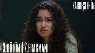 Kardeşlerim 43.bölüm 2.fragmanı \