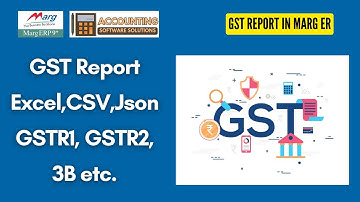GST Report in Marg ERP Software: Step-by-Step Process [Hindi]