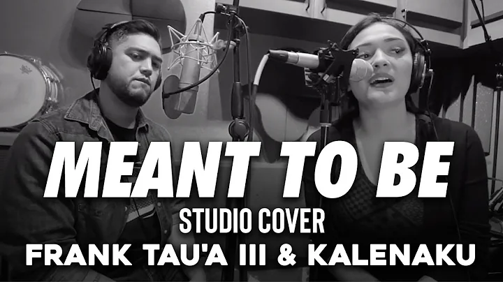 Frank Taua III & KalenaKu - Meant To Be (Cover)