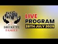 BREKETE FAMILY LIVE PROGRAM 28th JULY 2025 BREKETE FAMILY LIVE PROGRAM 28th JULY 2025