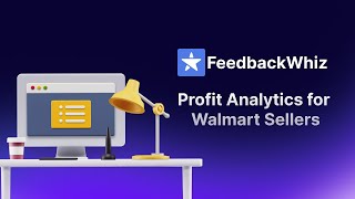 Master Your Walmart Sales with FeedbackWhiz Profit Analytics