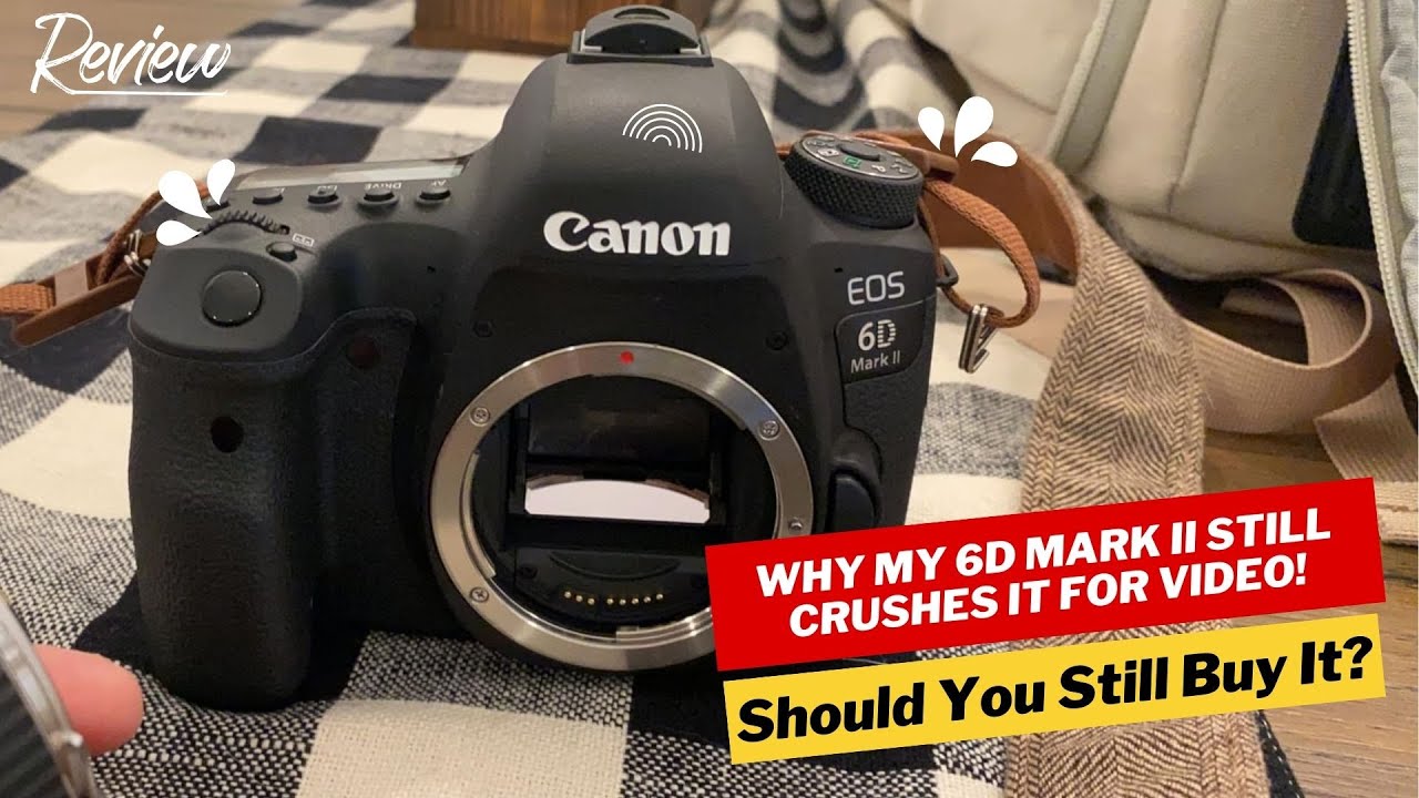 Canon 6D Mark II Review: Is It Still Worth It in 2024?