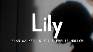 LILY - ALAN WALKER, K391, EMELIE (LIRIK DAN CARA BACA BAHASA INGGRIS MUDAH) TIKTOK 2022