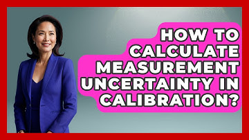 How To Calculate Measurement Uncertainty In Calibration? - The Friendly Statistician