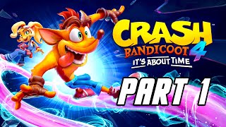 Crash Bandicoot 4: It's About Time - Gameplay Walkthrough Part 1 (No Commentary, PS4 PRO)