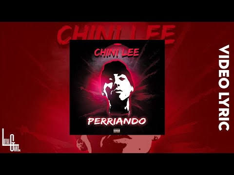 Chini Lee - Perriando (Official Video Lyric)