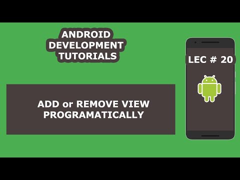 How to Add or Remove View in Android Programmatically | 20 | Android Development Tutorial
